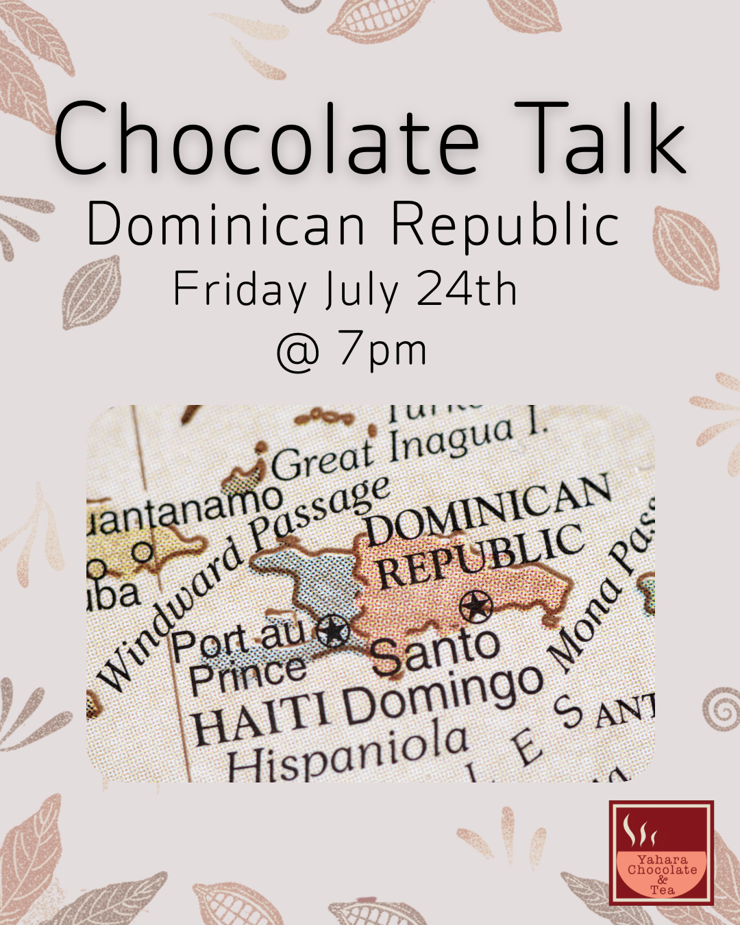 Fourth Friday Chocolate Talk: Dominican Republic | Friday, July 24th, 7pm
